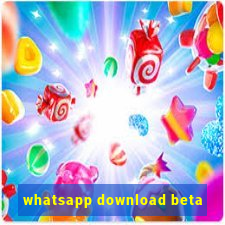 whatsapp download beta